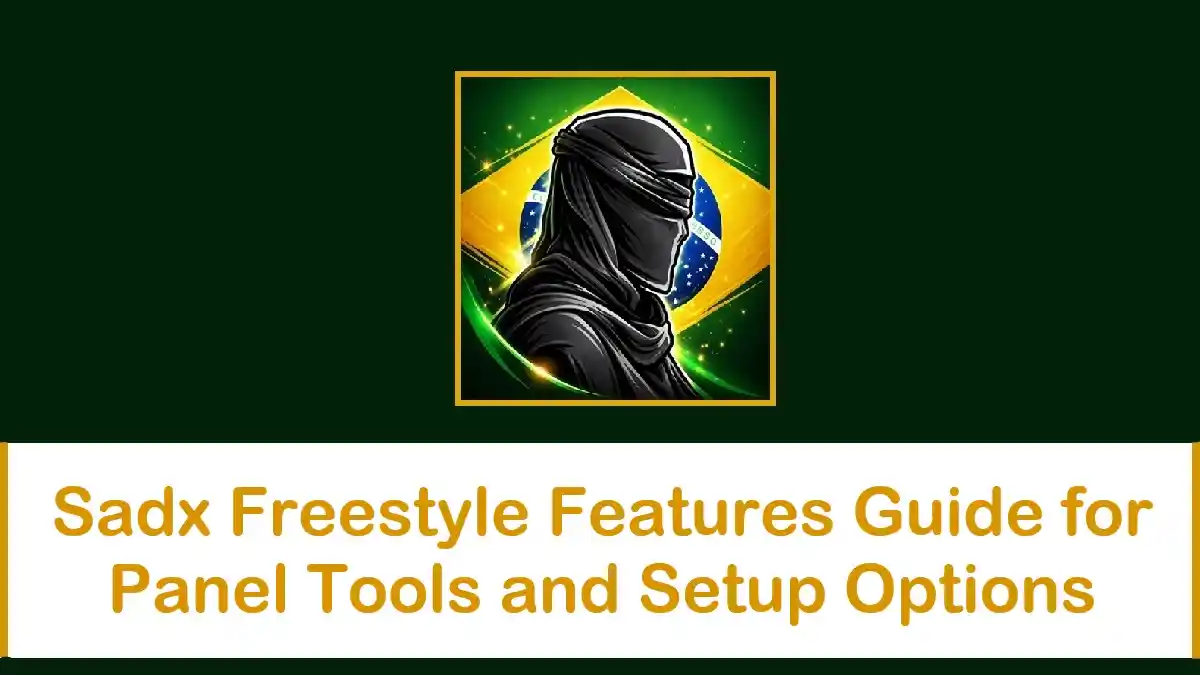 Sadx Freestyle Features Guide for Panel Tools and Setup Options